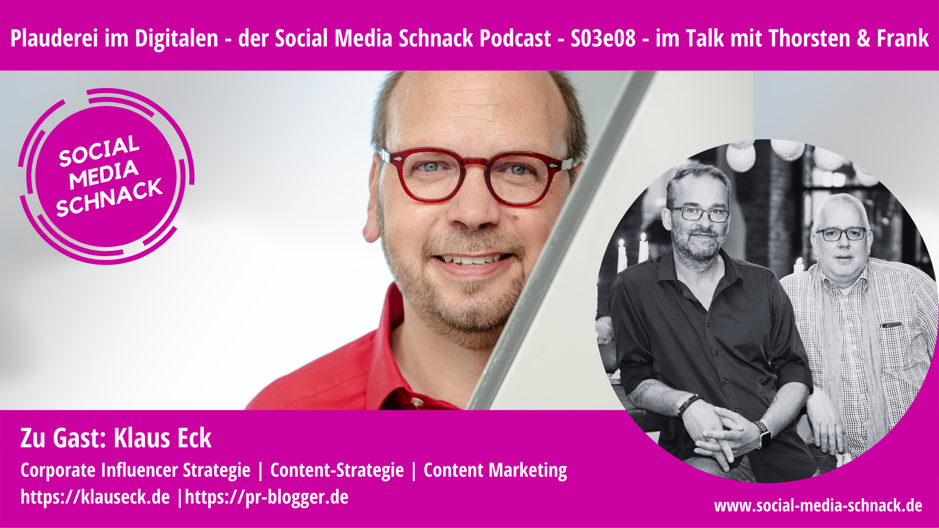 Social Media Schnack – S03e08 – Im Gespräch mit: Klaus Eck, Corporate Influencer- und Content Stratege