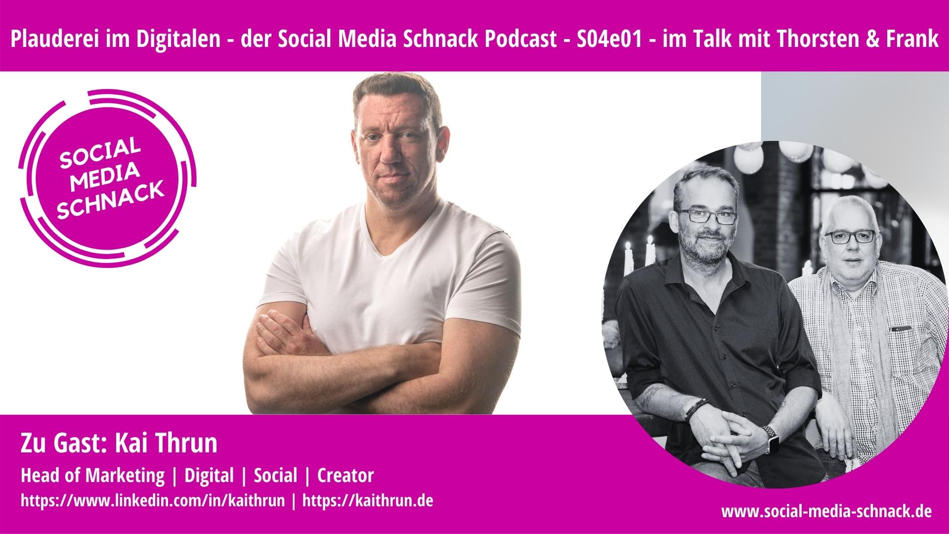 Social Media Schnack -im Gespräch mit Kai Thrun, Blogger, Creator, Marketingsspezialist