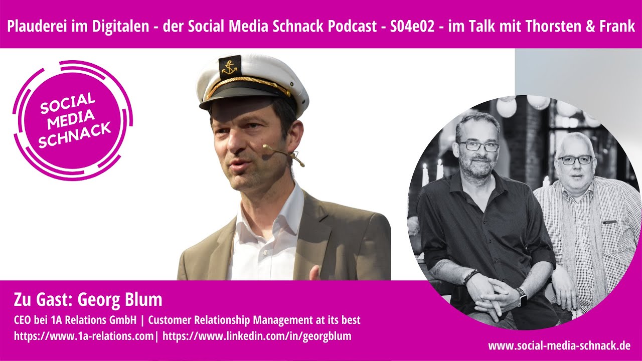 Social Media Schnack – Im Gespräch mit Georg Blum, CRM-Spezialist, 1a Relations GmbH – Podcast