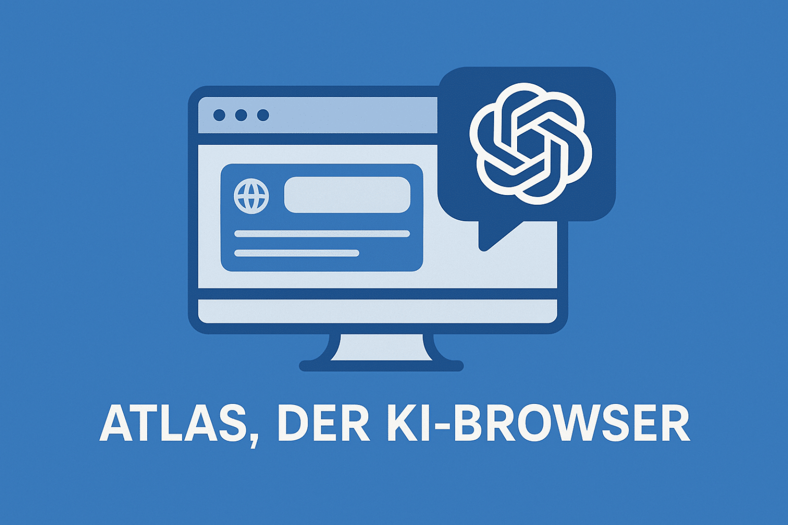 ChatGPT Atlas – KI-Browser von OpenAI für Deine Kommunikationsarbeit